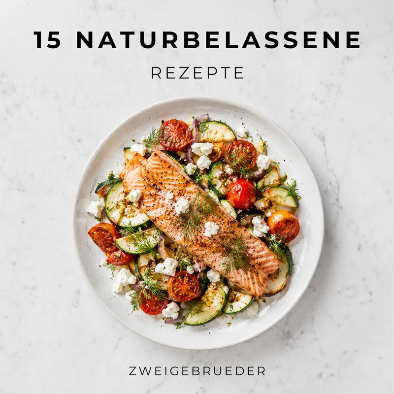 15 Naturbelassene Rezepte